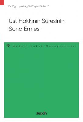 Üst Hakkının Süresinin Sona Ermesi ( KARAUZ ) Dr. Öğr. Üyesi Agah Kürş