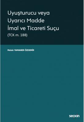 Uyuşturucu veya Uyarıcı Madde İmal ve Ticareti Suçu