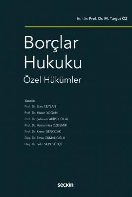 Borçlar Hukuku Özel Hükümler ( ÖZ-CEYLAN-DOĞAN-ÖCAL-ÖZDEMİR-ŞENOCAK-CU