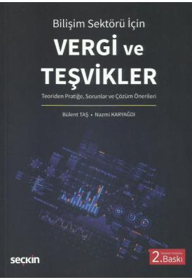 Bilişim Sektörü için Vergi ve Teşvikler Teoriden Pratiğe, Sorunlar ve 