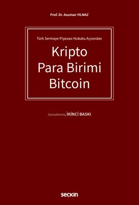 Kripto Para Birimi Bitcoin 2.BASKI ( YILMAZ ) Asuman Yılmaz