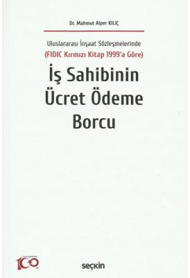 Uluslararası İnşaat Sözleşmelerinde (FIDIC Kırmızı Kitap 1999' a Göre)