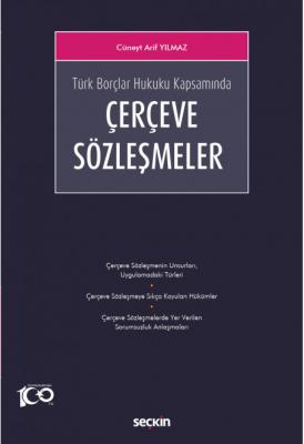 Türk Borçlar Hukuku Kapsamında Çerçeve Sözleşmeler ( YILMAZ ) Cüneyt A