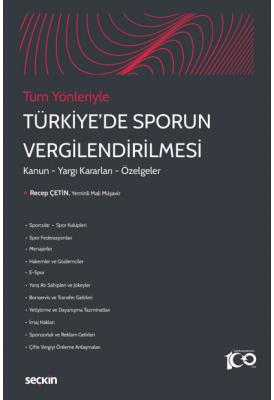 Tüm Yönleriyle Türkiye'de Sporun Vergilendirilmesi ( ÇETİN ) Recep Çet