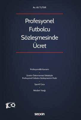 Profesyonel Futbolcu Sözleşmesinde Ücret ( TUTAR ) Ali Tutar