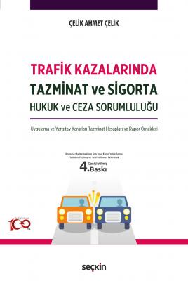 Trafik Kazalarında Tazminat ve Sigorta (Hukuk ve Ceza Sorumluluğu)