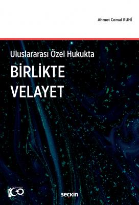 Uluslararası Özel Hukukta Birlikte Velayet ( RUHİ ) Ahmet Cemal Ruhi