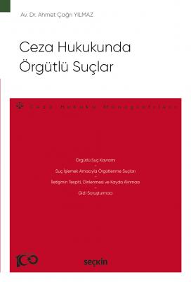 Ceza Hukukunda Örgütlü Suçlar ( YILMAZ ) Ahmet Çağrı Yılmaz