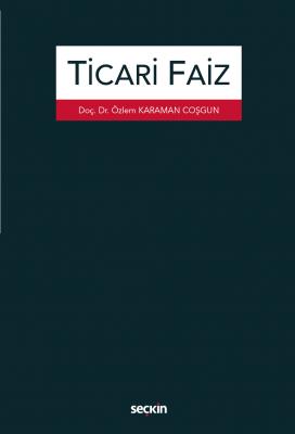 Ticari Faiz ( ÇOŞGUN ) Prof. Dr. Özlem KARAMAN ÇOŞGUN