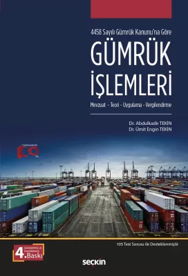 Gümrük İşlemleri 4.BASKI Abdulkadir Tekin