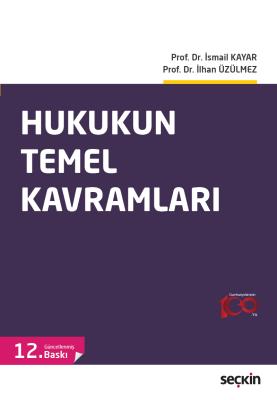 Hukukun Temel Kavramları Prof. Dr. İsmail Kayar