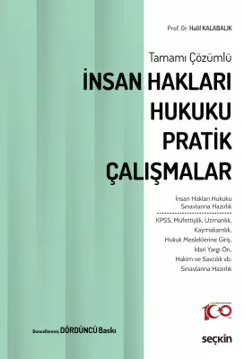 Tamamı Çözümlü İnsan Hakları Hukuku Pratik Çalışmalar 4.baskı Prof. Dr