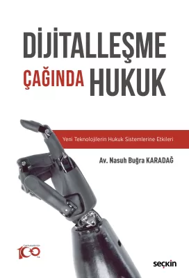 Dijitalleşme Çağında Hukuk Nasuh Buğra Karadağ