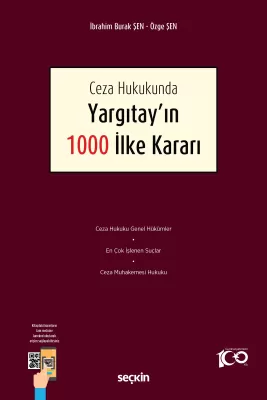 Ceza Hukukunda Yargıtay'ın 1000 İlke Kararı İbrahim Burak Şen