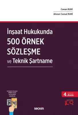 İnşaat Hukukunda 500 Örnek Sözleşme ve Teknik Şartname 4.BASKI Ahmet C