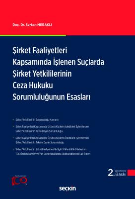 Şirket Faaliyetleri Kapsamında İşlenen Suçlarda Şirket Yetkililerinin Ceza Hukuku Sorumluluğunun Esasları
