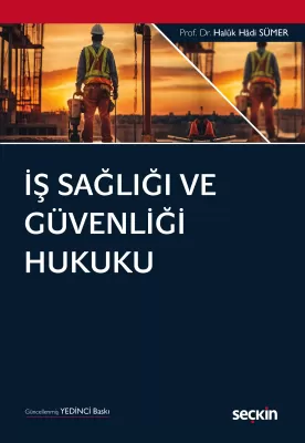 İş Sağlığı ve Güvenliği Hukuku 7.BASKI