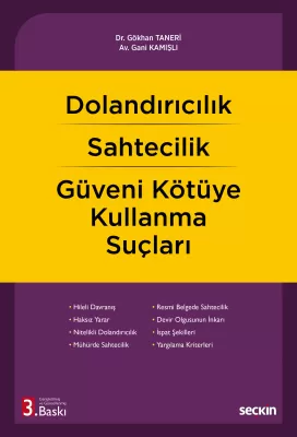 Dolandırıcılık – Sahtecilik – Güveni Kötüye Kullanma Suçları 3.BASKI