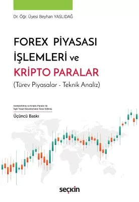 Forex Piyasası İşlemleri ve Kripto Paralar 3.BASKI