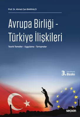 Avrupa Birliği – Türkiye İlişkileri 3.BASKI