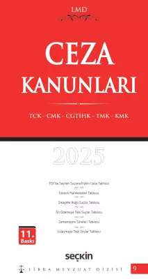 Ceza Kanunları (TCK – CMK – CGTİHK – TMK – KMK) / LMD–9 ( 11.BASKI )