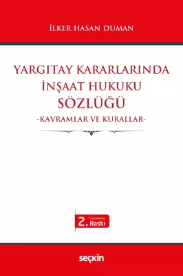 Yargıtay Kararlarında İnşaat Hukuku Sözlüğü 2.BASKI