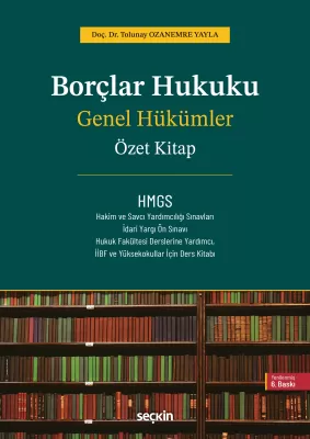 Borçlar Hukuku Genel Hükümler – Özet Kitap – 6.BASKI