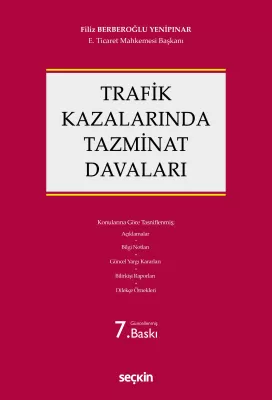 Trafik Kazalarında Tazminat Davaları 7.BASKI