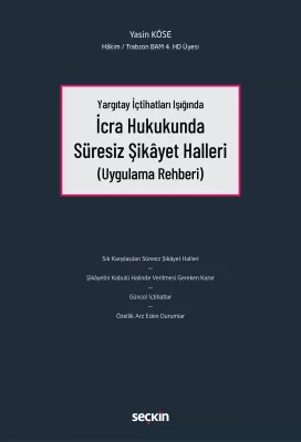 İcra Hukukunda Süresiz Şikâyet Halleri