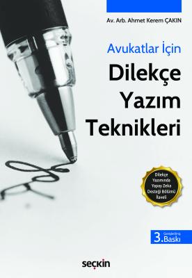 Avukatlar İçin Dilekçe Yazım Teknikleri 3.BASKI