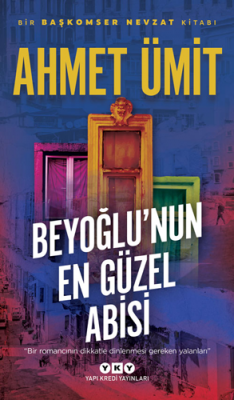 Beyoğlu’nun En Güzel Abisi4.BASKI ( ÜMİT ) Ahmet Ümit