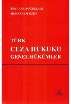 Türk Ceza Hukuku Genel Hükümler 14.BASKI Zeki Hafızoğulları