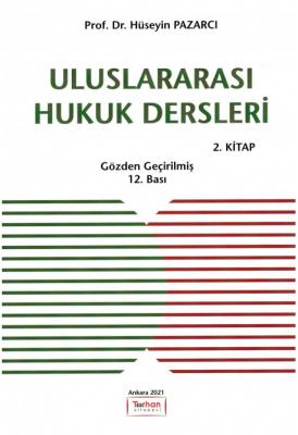 Uluslararası Hukuk Dersleri 2. Kitap 12.baskı ( PAZARCI ) Prof. Dr. Hü