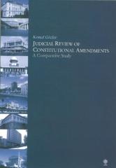 Judicial Review of Constitutional Amendments a Comparative Study ( GÖZ