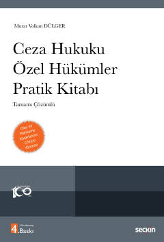 Ceza Hukuku Özel Hükümler Pratik Kitabı 4.BASKI Doç. Dr. Murat Volkan 