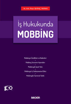 İş Hukukunda Mobbing ( YAMAN ) Pınar Sevinç Yaman