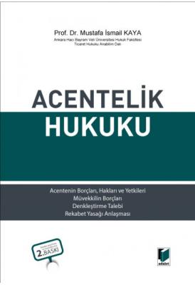 Acentelik Hukuku Prof. Dr. Mustafa İsmail KAYA