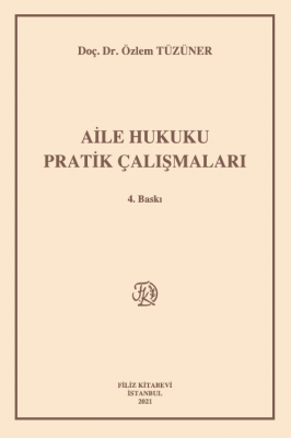 Aile Hukuku Pratik Çalışmaları Prof. Dr. Özlem TÜZÜNER