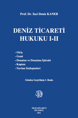 Deniz Ticareti Hukuku I-II Prof. Dr. İnci Deniz KANER