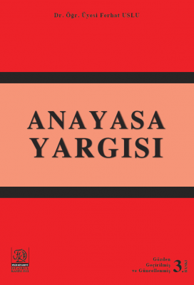 ANAYASA YARGISI Dr. Öğr. Üyesi. Ferhat Uslu