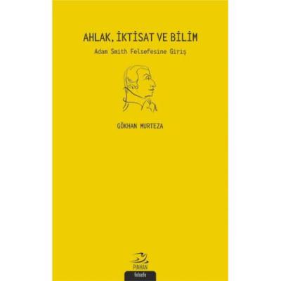Ahlak, İktisat ve Bilim Gökhan Murteza
