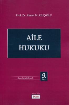 Aile Hukuku Ahmet M Kılıçoğlu