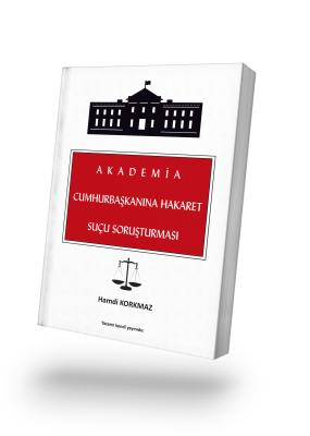 CUMHURBAŞKANINA HAKARET SUÇU SORUSTURMASI