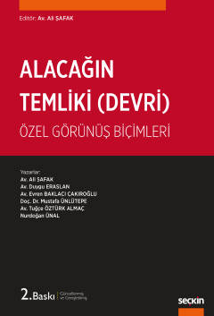 Alacağın Temliki (Alacağın Devri) Özel Görünüş Biçimleri Av.Ali ŞAFAK