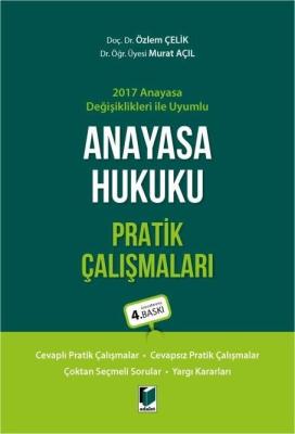 Anayasa Hukuku Pratik Çalışmaları 4.BASKI Dr. Öğr. Üyesi Özlem ÇELİK