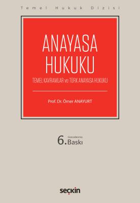 Anayasa Hukuku (THD) 6.BASKI Prof. Dr. Ömer Anayurt