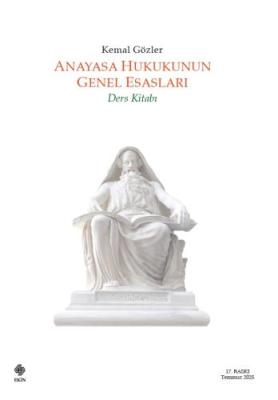 Anayasa Hukukunun Genel Esasları 17.BASKI Prof. Dr. Kemal GÖZLER
