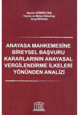 Anayasa Mahkemesine Bireysel Başvuru Kararlarının Anayasal Vergilendir