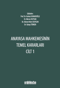 Anayasa Mahkemesinin Temel Kararları Cilt 1