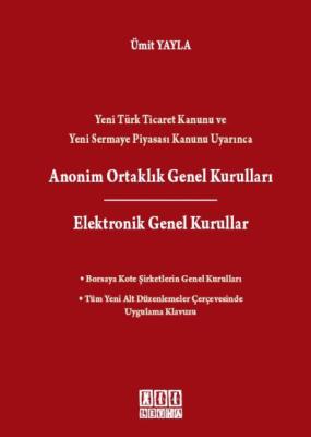 Anonim Ortaklık Genel Kurulları - Elektronik Genel Kurullar